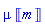 mu*Units:-Unit('m')