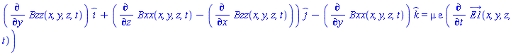 (diff(Bzz(x, y, z, t), y))*_i+(diff(Bxx(x, y, z, t), z)-(diff(Bzz(x, y, z, t), x)))*_j-(diff(Bxx(x, y, z, t), y))*_k = mu*epsilon*(diff(E1_(x, y, z, t), t))
