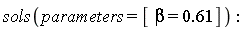 sols(parameters = [beta = .61])