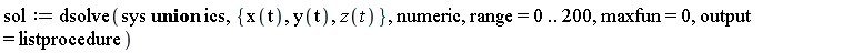 sol := dsolve(`union`(sys, ics), {x(t), y(t), z(t)}, numeric, range = 0 .. 200, maxfun = 0, output = listprocedure)