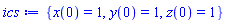 {x(0) = 1, y(0) = 1, z(0) = 1}