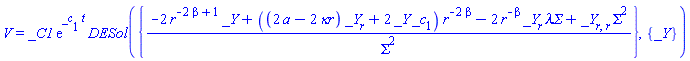 V(t, r, S) = _C1*exp(_c[1]*t)*DESol({(-2*r^(-2*beta+1)*_Y(r)+((2*a-2*`&kappa;r`)*(diff(_Y(r), r))+2*_Y(r)*_c[1])*r^(-2*beta)-2*r^(-beta)*(diff(_Y(r), r))*`&lambda;&Sigma;`+(diff(diff(_Y(r), r), r))*Sigma^2)/Sigma^2}, {_Y(r)})