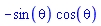 -sin(theta)*cos(theta)