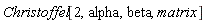 Christoffel[2, alpha, beta, matrix]
