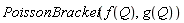 PoissonBracket(f(Q), g(Q))