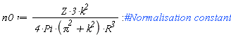 n0 := 3*Z*k^2/(4*Pi*(Pi^2+k^2)*R^3):