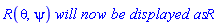 R(theta, psi)*`will now be displayed as`*R