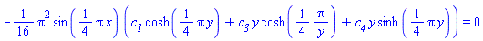 -(1/16)*Pi^2*sin((1/4)*Pi*x)*(c__1*cosh((1/4)*Pi*y)+c__3*y*cosh((1/4)*Pi/y)+c__4*y*sinh((1/4)*Pi*y)) = 0