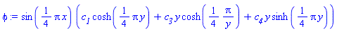 sin((1/4)*Pi*x)*(c__1*cosh((1/4)*Pi*y)+c__3*y*cosh((1/4)*Pi/y)+c__4*y*sinh((1/4)*Pi*y))