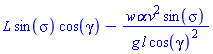 `#mi("L")`*sin(sigma)*cos(gamma)-`w&alpha;`*v^2*sin(sigma)/(g*l*cos(gamma)^2)