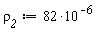 rho__2 := 82*10^(-6)