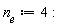 n__e := 4:
