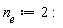 n__e := 2: