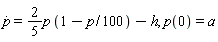 diff(p(t), t) = (2/5)*p(t)*(1-(1/100)*p(t))-h, p(0) = a