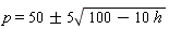 p = 50+`&+-`(5*sqrt(100-10*h))