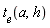 t[e](a, h)