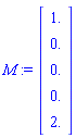 M := Matrix(5, 1, {(1, 1) = 1., (2, 1) = 0., (3, 1) = 0., (4, 1) = 0., (5, 1) = 2.})