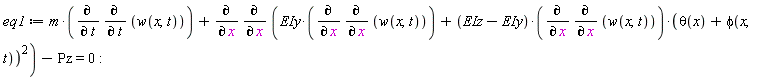eq1 := m*(diff(diff(w(x, t), t), t))+diff(diff(EIy*(diff(diff(w(x, t), x), x))+(EIz-EIy)*(diff(diff(w(x, t), x), x))*(theta(x)+phi(x, t))^2, x), x)-Pz = 0