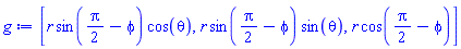 [r*sin((1/2)*Pi-phi)*cos(theta), r*sin((1/2)*Pi-phi)*sin(theta), r*cos((1/2)*Pi-phi)]