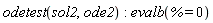 odetest(sol2, ode2); evalb(% = 0)
