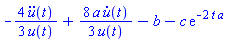 -(4/3)*(diff(diff(u(t), t), t))/u(t)+(8/3)*a*(diff(u(t), t))/u(t)-b-c*exp(-2*t*a)