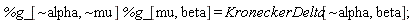 %g_[`~alpha`, `~mu`]*%g_[mu, beta] = KroneckerDelta[`~alpha`, beta]