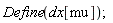 Define(dx[mu])