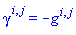 Physics:-gamma_[`~i`, `~j`] = -Physics:-g_[`~i`, `~j`]