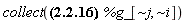 collect(-%g_[0, k]*%g_[i, 0]*%g_[`~j`, `~i`]/%g_[0, 0]+%g_[i, k]*%g_[`~j`, `~i`] = Physics[KroneckerDelta][k, `~j`], %g_[`~j`, `~i`])