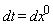 dt = `#msup(mi("dx"),mn("0"))`