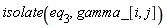 isolate(eq[3], gamma_[i, j])