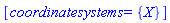 [coordinatesystems = {X}]