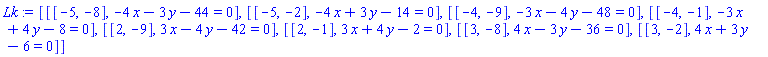 [[[-5, -8], -4*x-3*y-44 = 0], [[-5, -2], -4*x+3*y-14 = 0], [[-4, -9], -3*x-4*y-48 = 0], [[-4, -1], -3*x+4*y-8 = 0], [[2, -9], 3*x-4*y-42 = 0], [[2, -1], 3*x+4*y-2 = 0], [[3, -8], 4*x-3*y-36 = 0], [[3, -2], 4*x+3*y-6 = 0]]