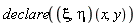 declare((xi, eta)(x, y))