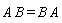A*B = A*B