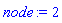 node := 2
