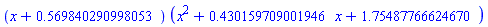 (x+.569840290998053)*(x^2+.430159709001946*x+1.75487766624670)