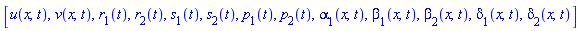[u(x, t), v(x, t), r[1](t), r[2](t), s[1](t), s[2](t), p[1](t), p[2](t), alpha[1](x, t), beta[1](x, t), beta[2](x, t), delta[1](x, t), delta[2](x, t)]
