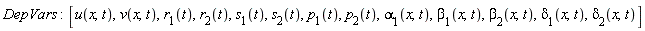 DepVars; -1; [u(x, t), v(x, t), r[1](t), r[2](t), s[1](t), s[2](t), p[1](t), p[2](t), alpha[1](x, t), beta[1](x, t), beta[2](x, t), delta[1](x, t), delta[2](x, t)]