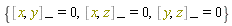{%Commutator(x, y) = 0, %Commutator(x, z) = 0, %Commutator(y, z) = 0}