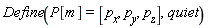Define(P[m] = [p__x, p__y, p__z], quiet)