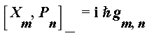 "[`X__m`,P[n]][-]=i `&hbar;` g[m,n]"