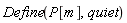 Define(P[m], quiet)