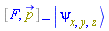 Physics:-`*`(%Commutator(F(X), p_), Physics:-Ket(psi, x, y, z))