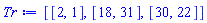 [[2, 1], [18, 31], [30, 22]]