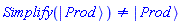 Physics:-Simplify(Physics:-Ket(Prod)) <> Physics:-Ket(Prod)