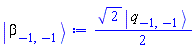(1/2)*2^(1/2)*Physics:-Ket(q, -1, -1)