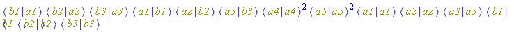 Physics:-Bracket(Physics:-Bra(b1), Physics:-Ket(a1))*Physics:-Bracket(Physics:-Bra(b2), Physics:-Ket(a2))*Physics:-Bracket(Physics:-Bra(b3), Physics:-Ket(a3))*Physics:-Bracket(Physics:-Bra(a1), Physics:-Ket(b1))*Physics:-Bracket(Physics:-Bra(a2), Physics:-Ket(b2))*Physics:-Bracket(Physics:-Bra(a3), Physics:-Ket(b3))*Physics:-Bracket(Physics:-Bra(a4), Physics:-Ket(a4))^2*Physics:-Bracket(Physics:-Bra(a5), Physics:-Ket(a5))^2*Physics:-Bracket(Physics:-Bra(a1), Physics:-Ket(a1))*Physics:-Bracket(Physics:-Bra(a2), Physics:-Ket(a2))*Physics:-Bracket(Physics:-Bra(a3), Physics:-Ket(a3))*Physics:-Bracket(Physics:-Bra(b1), Physics:-Ket(b1))*Physics:-Bracket(Physics:-Bra(b2), Physics:-Ket(b2))*Physics:-Bracket(Physics:-Bra(b3), Physics:-Ket(b3))