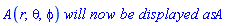 A(r, theta, phi)*`will now be displayed as`*A