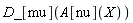 D_[mu](A[nu](X))